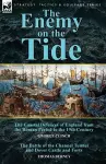 The Enemy on the Tide-The Coastal Defences of England from the Roman Period to the 19th Century by George Clinch & the Battle of the Channel Tunnel an cover