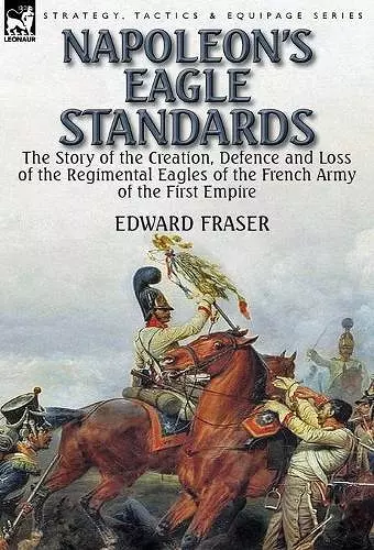 Napoleon's Eagle Standards cover