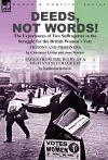 Deeds, Not Words!-the Experiences of Two Suffragettes in the Struggle for the British Women's Vote cover