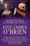 The Collected Supernatural and Weird Fiction of Fitz-James O'Brien cover