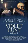 The Collected Supernatural and Weird Fiction of Violet Hunt cover