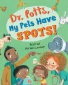 Dr. Potts, My Pets Have Spots! cover