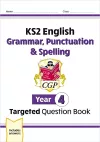 KS2 English Year 4 Grammar, Punctuation & Spelling Targeted Question Book (with Answers) packaging