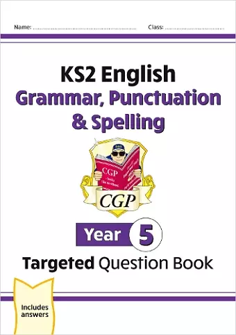 KS2 English Year 5 Grammar, Punctuation & Spelling Targeted Question Book (with Answers) cover