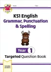 KS1 English Year 1 Grammar, Punctuation & Spelling Targeted Question Book (with Answers) packaging