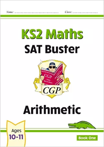 KS2 Maths SAT Buster: Arithmetic - Book 1 (for the 2025 tests) cover