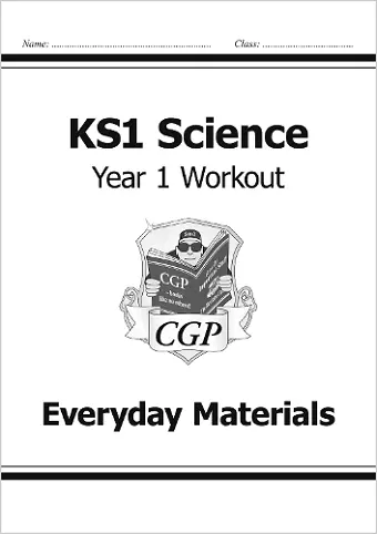 KS1 Science Year 1 Workout: Everyday Materials cover