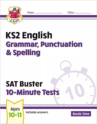 KS2 English SAT Buster 10-Minute Tests: Grammar, Punctuation & Spelling - Book 1 (for 2024) cover