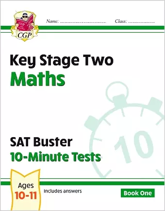 KS2 Maths SAT Buster 10-Minute Tests - Book 1 (for the 2024 tests) cover
