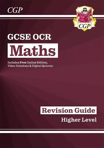 GCSE Maths OCR Revision Guide: Higher inc Online Edition, Videos & Quizzes cover