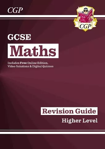 GCSE Maths Revision Guide: Higher inc Online Edition, Videos & Quizzes cover