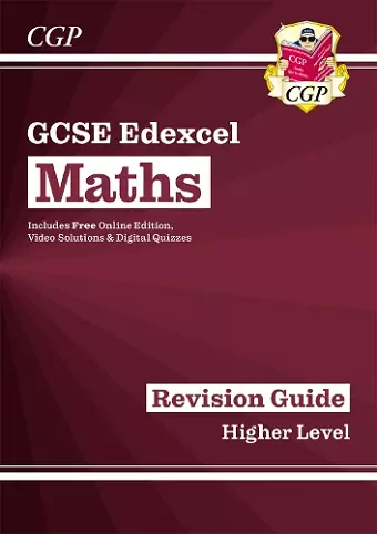 GCSE Maths Edexcel Revision Guide: Higher inc Online Edition, Videos & Quizzes cover