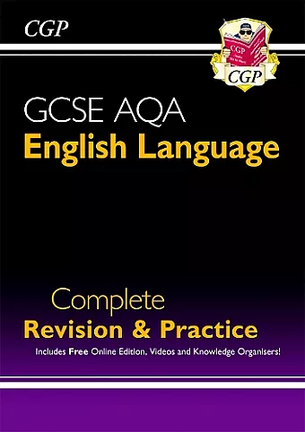 GCSE English Language AQA Complete Revision & Practice - includes Online Edition and Videos: for the 2024 and 2025 exams cover