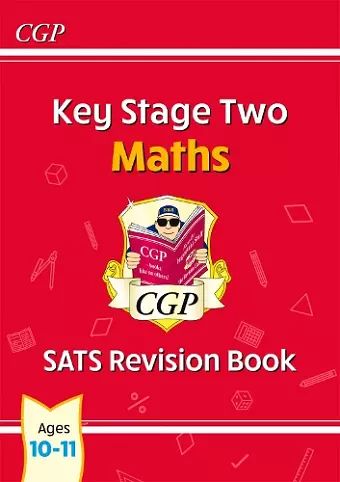 KS2 Maths SATS Revision Book - Ages 10-11 (for the 2024 tests) cover