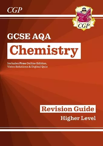 GCSE Chemistry AQA Revision Guide - Higher includes Online Edition, Videos & Quizzes cover