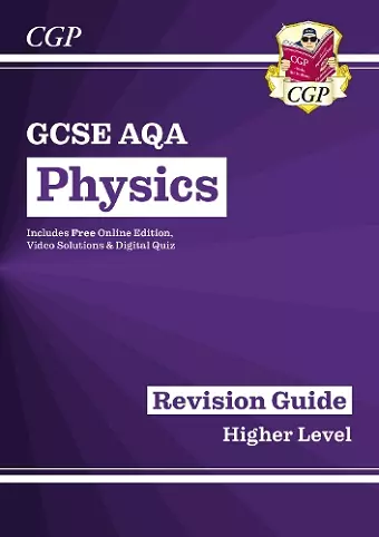 GCSE Physics AQA Revision Guide - Higher includes Online Edition, Videos & Quizzes cover