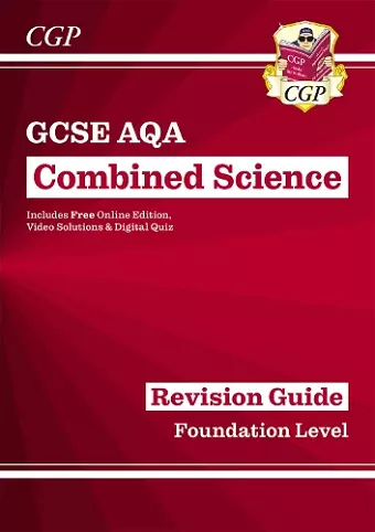 GCSE Combined Science AQA Revision Guide - Foundation includes Online Edition, Videos & Quizzes cover