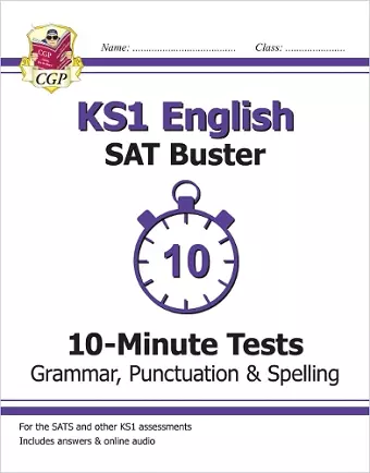 KS1 English SAT Buster 10-Minute Tests: Grammar, Punctuation & Spelling cover