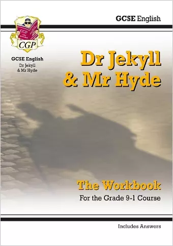 GCSE English - Dr Jekyll and Mr Hyde Workbook (includes Answers) cover