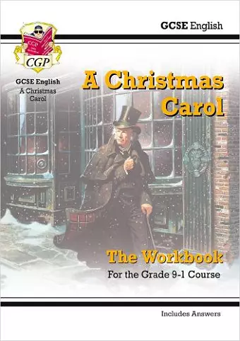 GCSE English - A Christmas Carol Workbook (includes Answers) cover