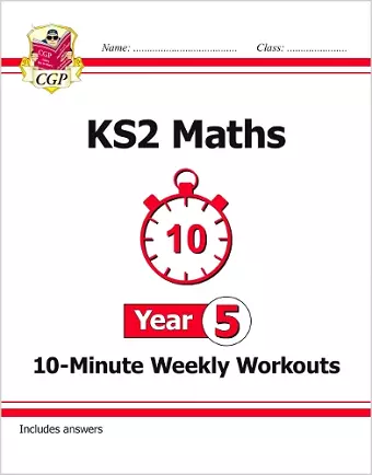 KS2 Year 5 Maths 10-Minute Weekly Workouts cover