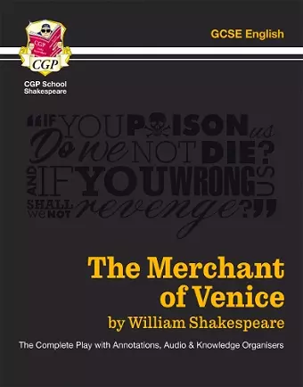 The Merchant of Venice - The Complete Play with Annotations, Audio and Knowledge Organisers cover