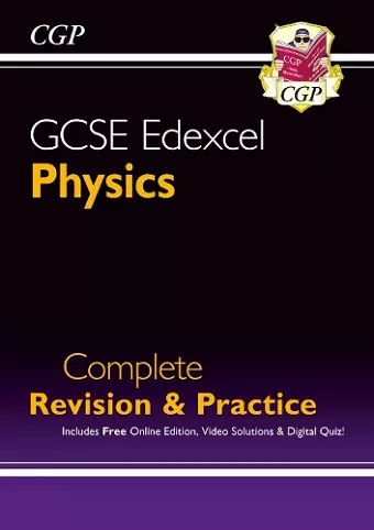 GCSE Physics Edexcel Complete Revision & Practice includes Online Edition, Videos & Quizzes cover