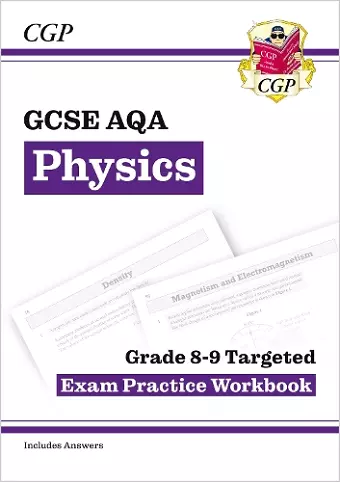 GCSE Physics AQA Grade 8-9 Targeted Exam Practice Workbook (includes answers) cover