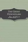 The Ghost Downstairs cover