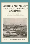 Modelling archaeology and palaeoenvironments in wetlands cover