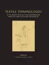 Textile Terminologies in the Ancient Near East and Mediterranean from the Third to the First Millennia BC cover