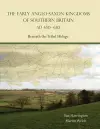 The Early Anglo-Saxon Kingdoms of Southern Britain AD 450-650 cover