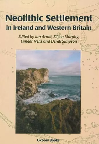 Neolithic Settlement in Ireland and Western Britain cover