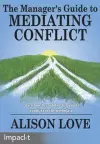 The Manager's Guide to Mediating Conflict cover