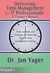 Delivering Time Management for IT Professionals cover