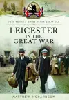 Leicester in the Great War cover