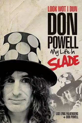 Look Wot I Dun: Don Powell: My Life in Slade cover