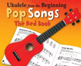 Ukulele From The Beginning Pop Songs (Red Book) cover