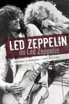 Led Zeppelin on Led Zeppelin: Interviews & Encounters cover