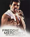 Freddie Mercury: An Illustrated Life cover