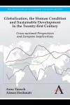 Globalization, the Human Condition and Sustainable Development in the Twenty-first Century cover