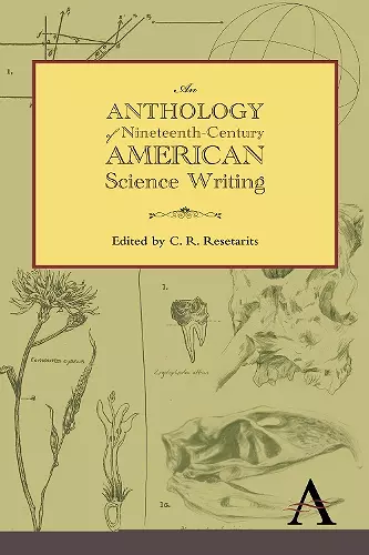 An Anthology of Nineteenth-Century American Science Writing cover