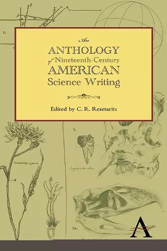 An Anthology of Nineteenth-Century American Science Writing cover