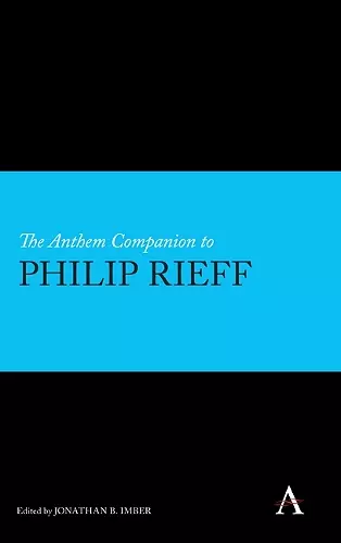 The Anthem Companion to Philip Rieff cover