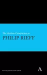 The Anthem Companion to Philip Rieff cover