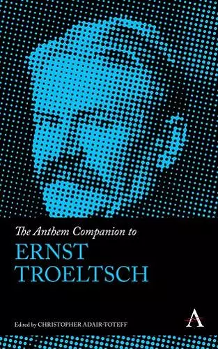 The Anthem Companion to Ernst Troeltsch cover