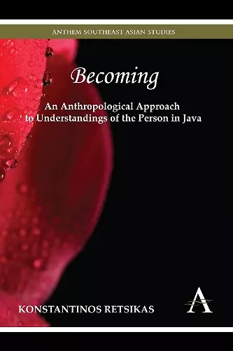 Becoming – An Anthropological Approach to Understandings of the Person in Java cover