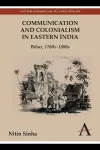 Communication and Colonialism in Eastern India cover