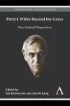 Patrick White Beyond the Grave cover