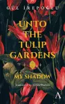 Unto the Tulip Gardens cover